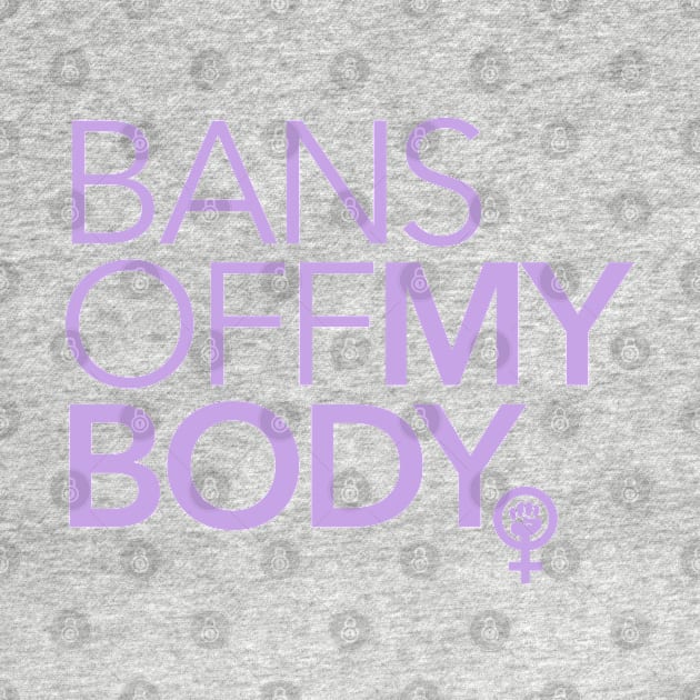 Bans off MY Body (lavender 21) by skittlemypony